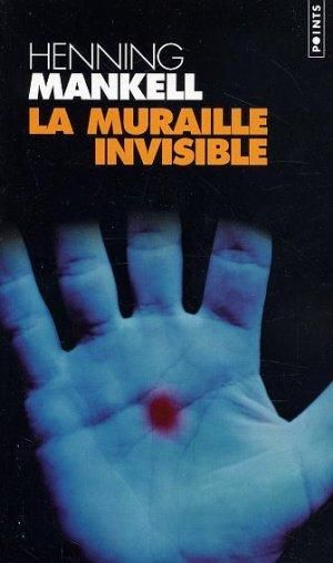 Mankell Henning ♦ La muraille invisible