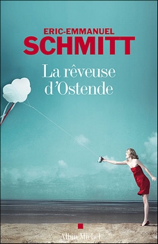 Schmitt Éric-Émmanuel ♦ La rêveuse d’Ostende