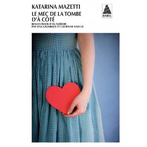 Mazetti Katarina ♦ Le mec de la tombe d’à côté