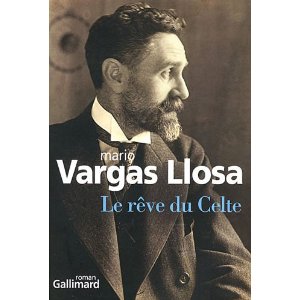 Vargas Llosa Mario ♦ Le rêve du Celte