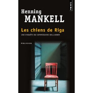 Mankell Henning ♦ Les chiens de Riga