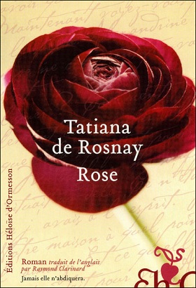 De Rosnay Tatiana ♦ Rose