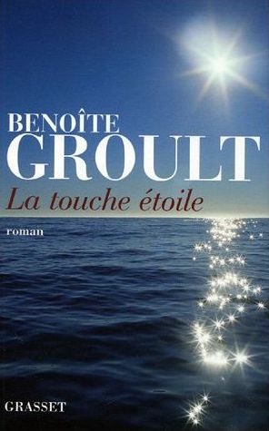 Groult Benoîte ♦ La touche étoile