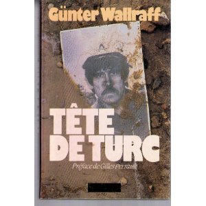 Wallraff Gunter ♦ Tête de Turc