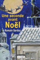Sardou Romain ♦ Une seconde avant Noël