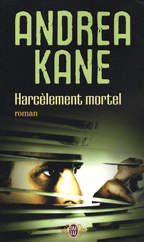 Kane Andrea ♦ Harcèlement mortel