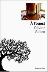 Adam Olivier ♦ A l’ouest