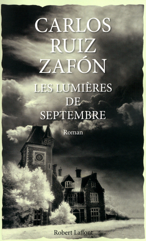 Ruiz Zafón Carlos ♦ Les lumières de septembre