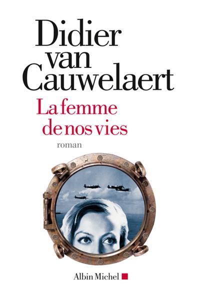 Van Cauwelaert Didier ♦ La femme de nos vies