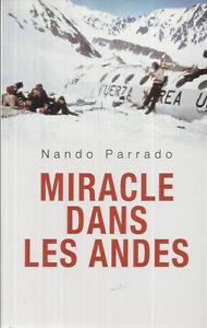 Parrado Fernando ♦ Miracle dans les Andes
