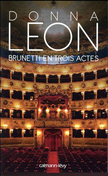 Leon Donna ♦ Brunetti en trois actes