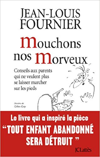 Fournier jean-Louis ♦ Mouchons nos morveux