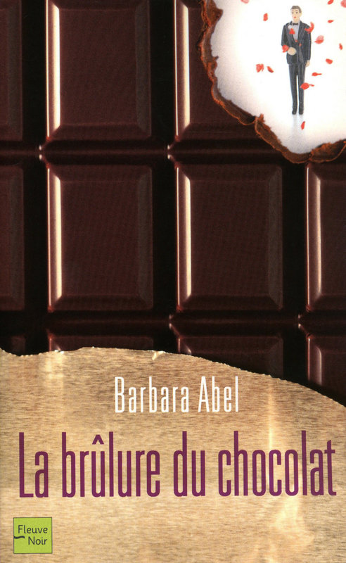 Abel barbara ♦ La brûlure du chocolat