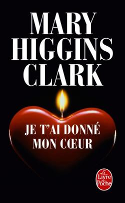 Higgins Clark  Mary ♦ Je t’ai donné mon cœur