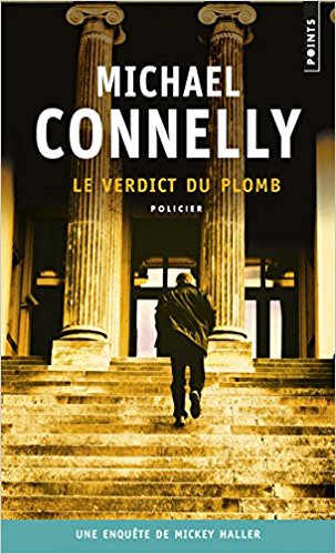 Connelly Michael ♦ Le verdict de plomb