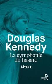 Kennedy Douglas ♦ La symphonie du hasard -1