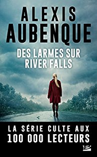 Aubenque Alexis ♦ Des larmes sur River Falls
