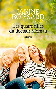 Boissard Janine ♦ Les quatre filles du Docteur Moreau