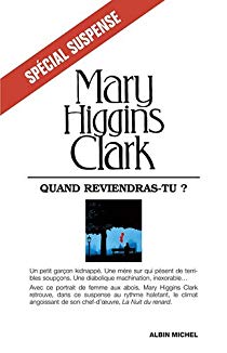 Higgins Clark Mary ♦ Quand reviendras-tu?