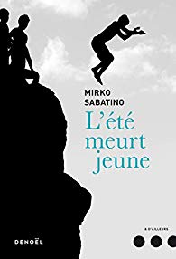 Sabatino Mirko ♦ L’été meurt jeune
