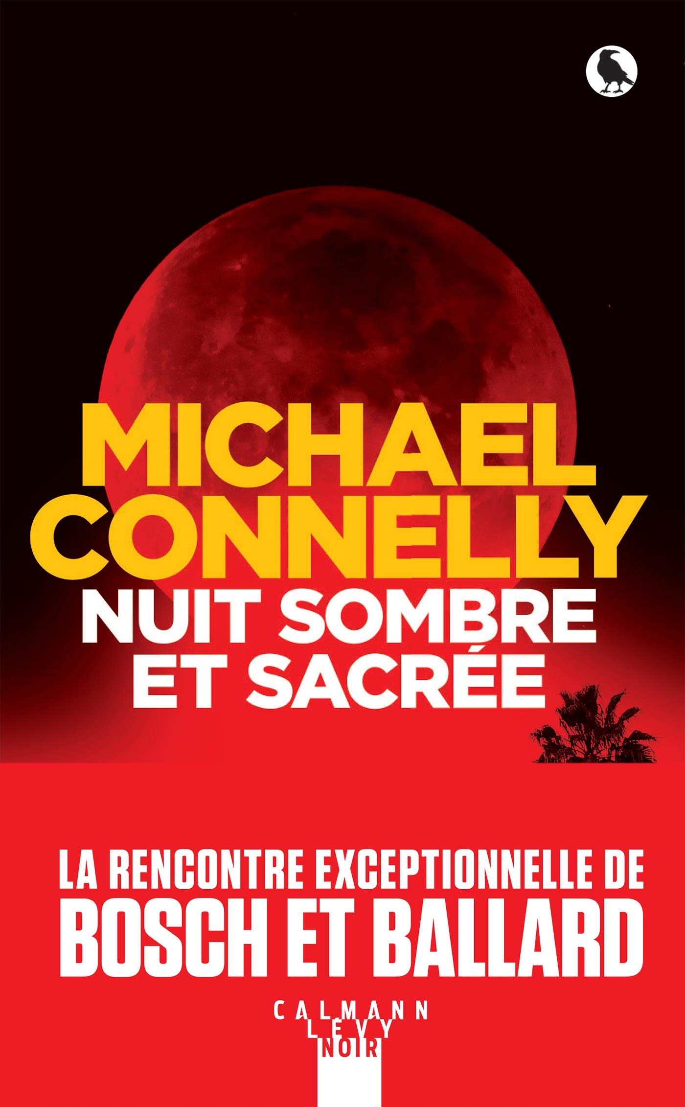 Connelly Michael ♦ Nuit sombre et sacrée