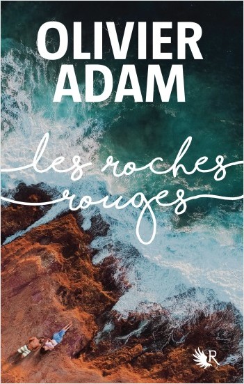 Adam Olivier ♦ Les roches rouges