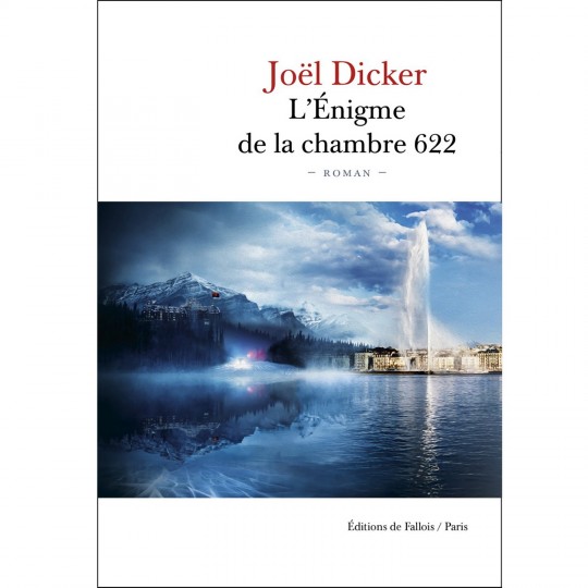 Dicker Joël ♦ L’énigme de la chambre 622