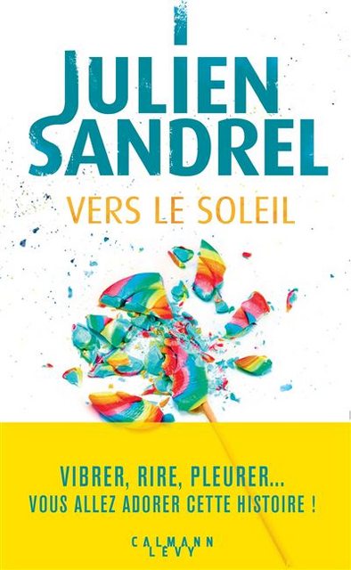 Sandrel Julien ♦ Vers le soleil