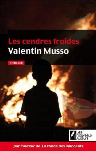 Musso Valentin ♦ Les cendres froides