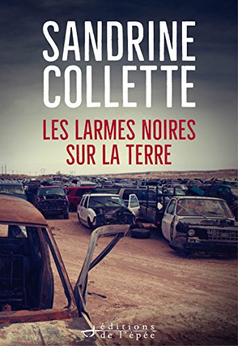 Collette Sandrine ♦ Les larmes noires sur la terre