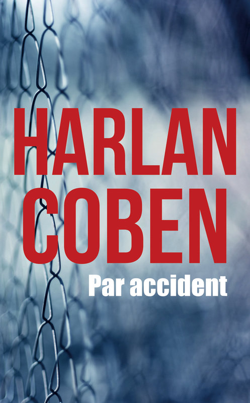 Coben Harlan ♦ Par accident