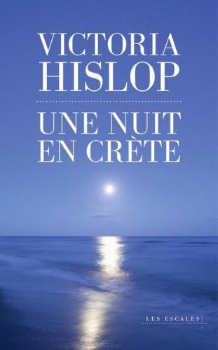 Hislop Victoria ♦ Une nuit en Crète