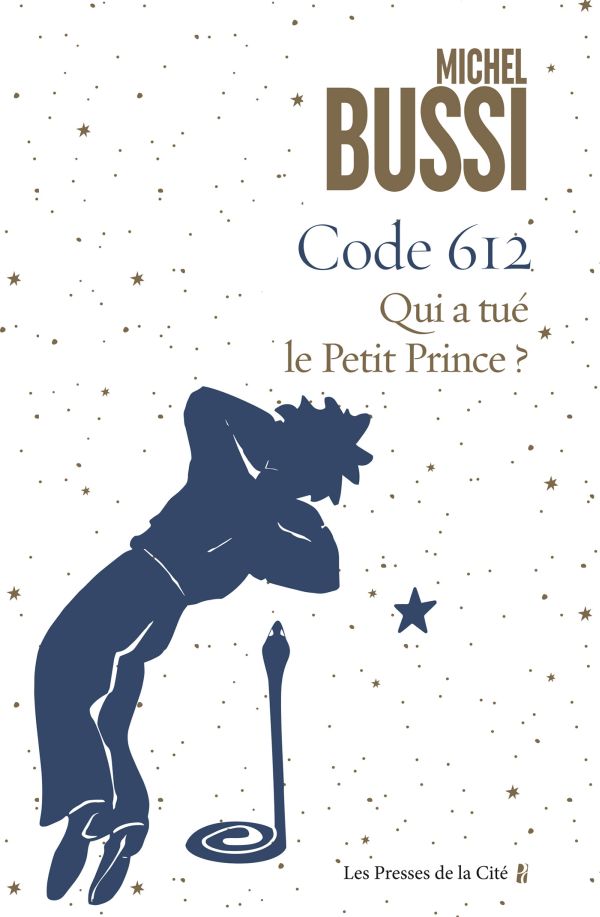 Bussi Michel ♦ Code 612 – Qui a tué le Petit Prince?