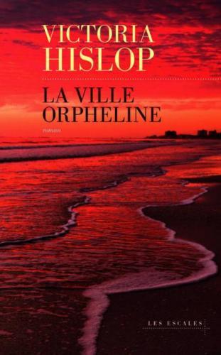 Hislop Victoria ♦ La ville orpheline