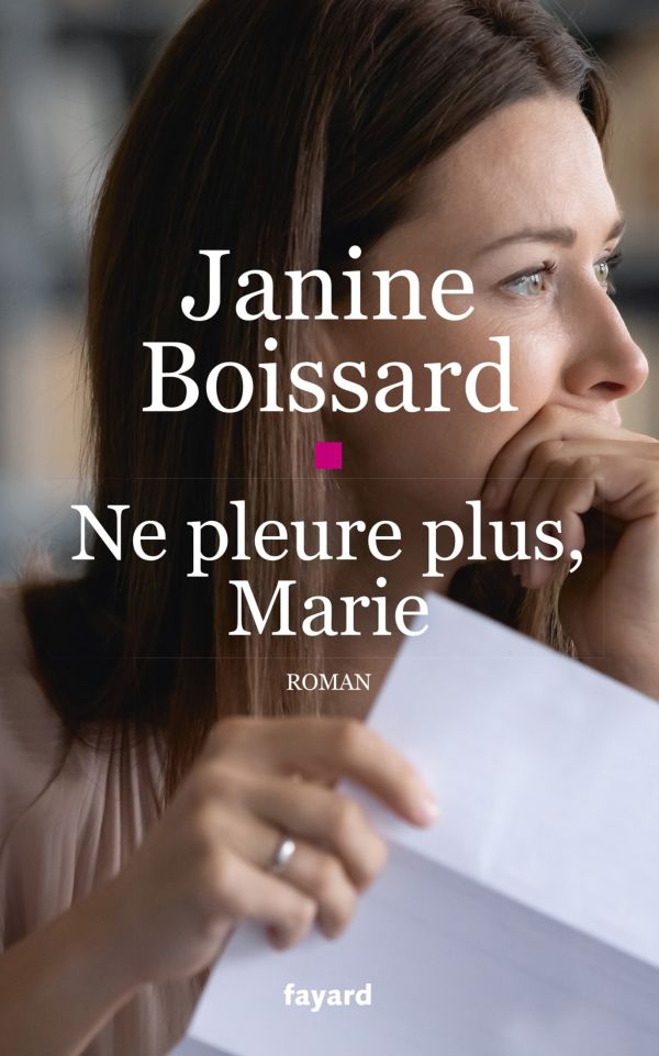 Boissard Janine ♦ Ne pleure plus, Marie