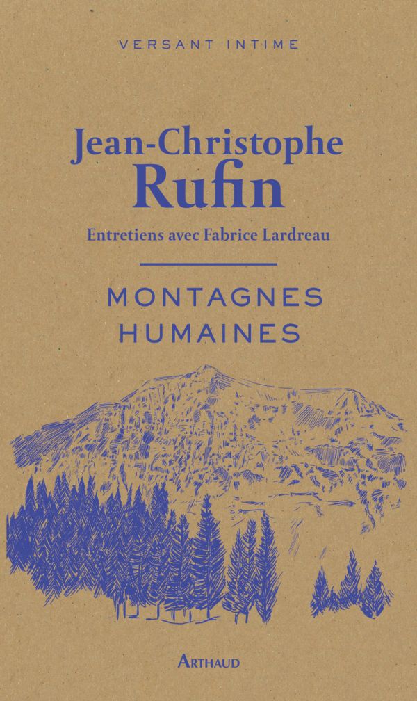 Rufin Jean-Christophe ♦ Montagnes humaines