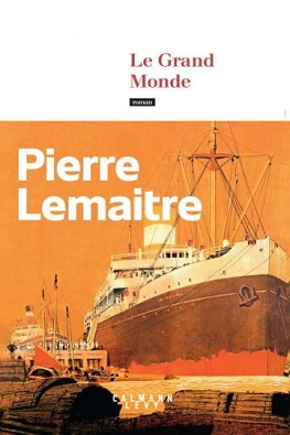 Lemaître Pierre ♦ Le grand Monde