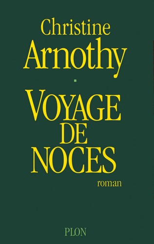 Arnothy Christine ♦ Voyage de noces