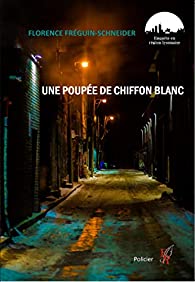 Freguin-Schneider Florence ♦ Une poupée de chiffon blanc