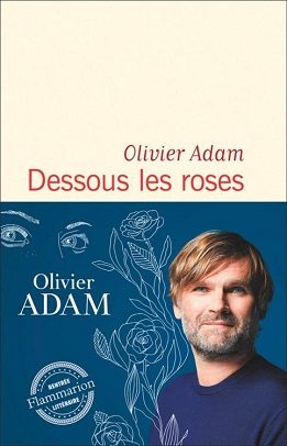 Adam Olivier ♦ Dessous les roses