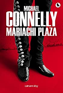 Connelly Michaël ♦ Mariachi Plaza