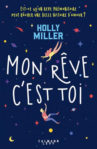 Miller Holly ♦ Mon rêve, c’est toi