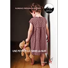 Freguin-Schneider Florence ♦ Une petite fille dans la nuit