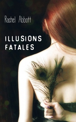 Abbott Rachel ♦ Illusions fatales